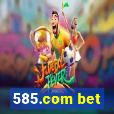 585.com bet